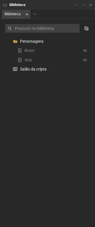 A biblioteca com a pasta Personagens (com as fichas Bram e Aria) e a cena Salão da cripta. O ícone de olho cortado marca o que está oculto dos jogadores.