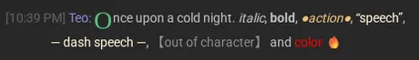 A message with a drop cap, italic, bold, an action, speech, dash speech, out of character, a colored word and a fire emoji.