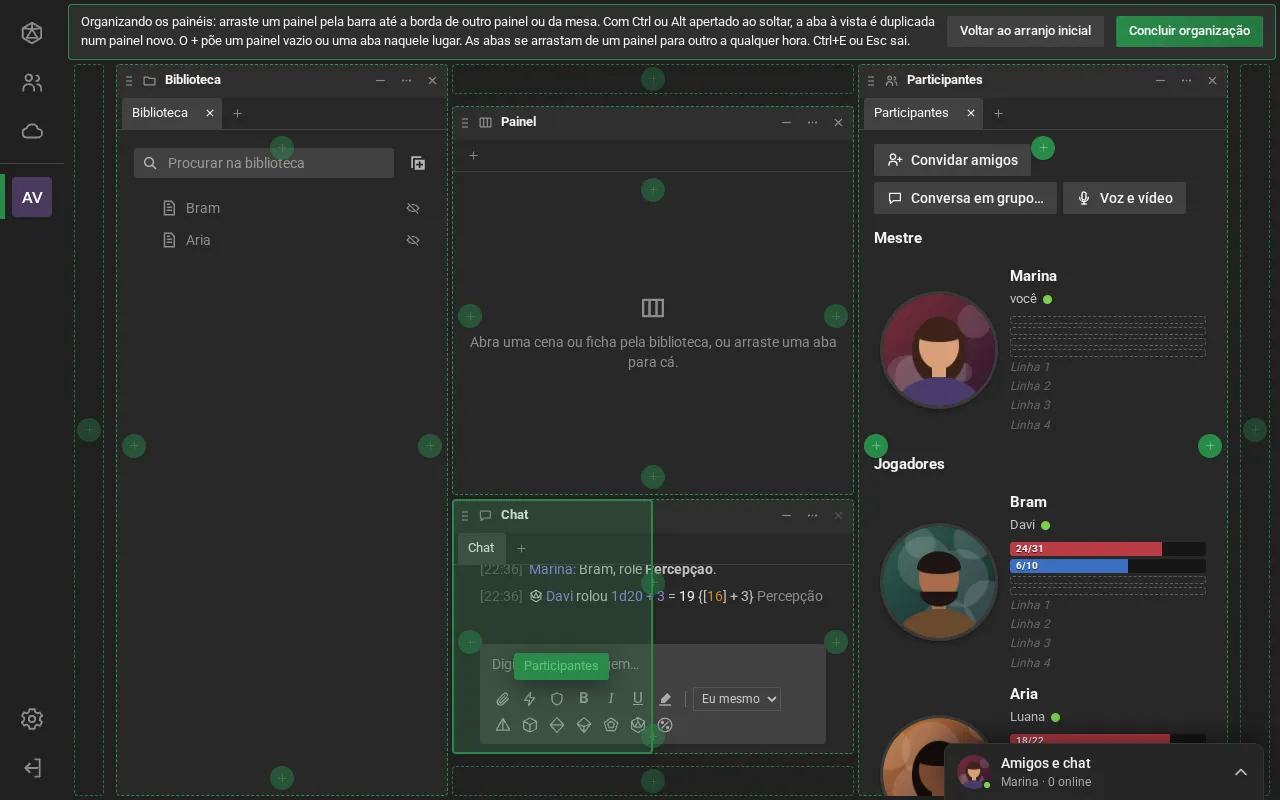 A mesa no modo de edição: no alto, a faixa com Voltar ao arranjo inicial e Concluir organização; os espaços com contorno tracejado e botões + nas bordas; o espaço dos Participantes sendo arrastado pela parte vazia da faixa de abas, com o destaque na metade esquerda do espaço do Chat.